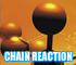 Chain reaction - 
